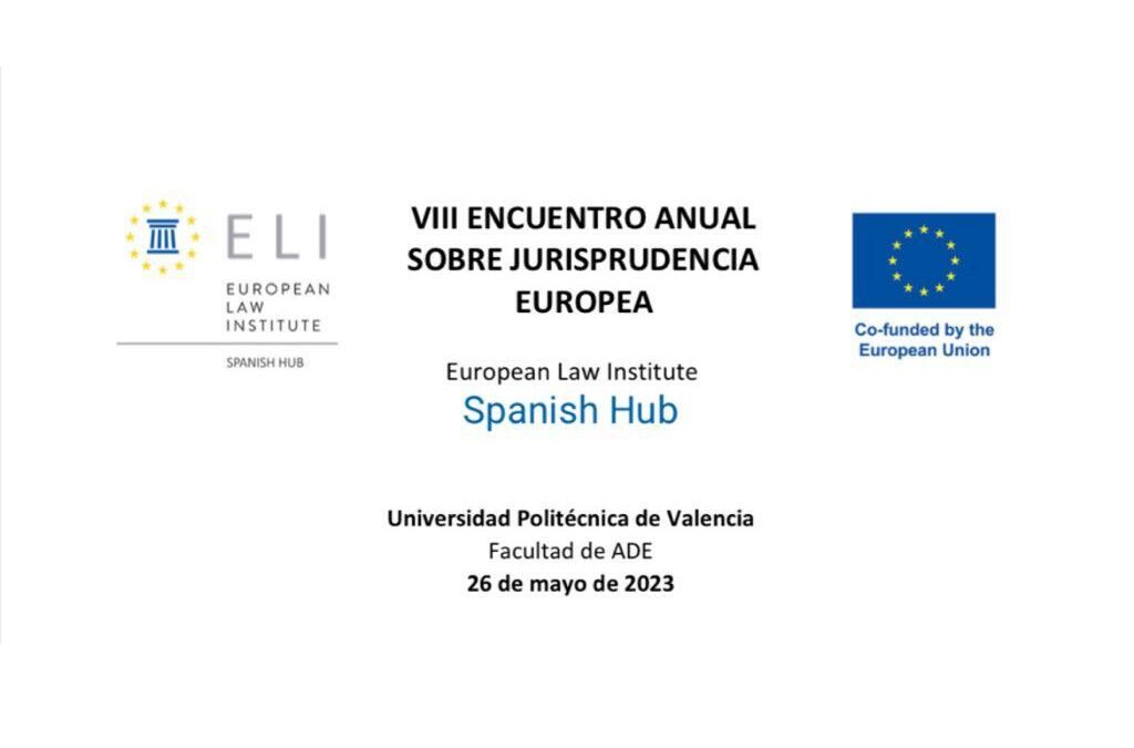 Paola Bernabeu, entre los profesionales seleccionados para participar como ponente en el 8º Encuentro Anual sobre Jurisprudencia Europea, el próximo 26 de mayo, en la Universidad Politécnica de Valencia.